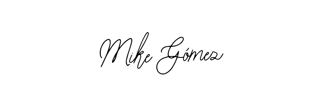 You should practise on your own different ways (Bearetta-2O07w) to write your name (Mike Gómez) in signature. don't let someone else do it for you. Mike Gómez signature style 12 images and pictures png