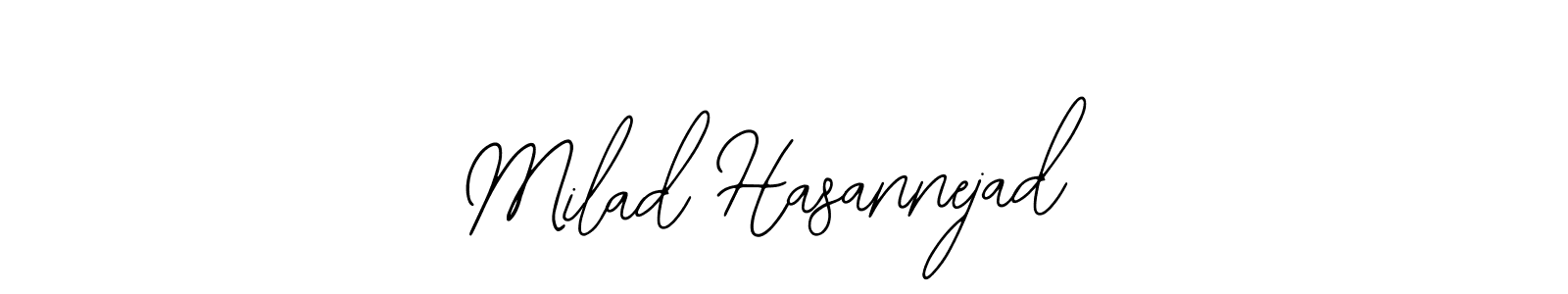 You should practise on your own different ways (Bearetta-2O07w) to write your name (Milad Hasannejad) in signature. don't let someone else do it for you. Milad Hasannejad signature style 12 images and pictures png