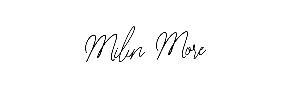 You should practise on your own different ways (Bearetta-2O07w) to write your name (Milin More) in signature. don't let someone else do it for you. Milin More signature style 12 images and pictures png