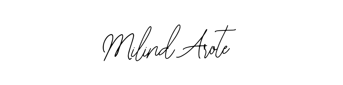 You should practise on your own different ways (Bearetta-2O07w) to write your name (Milind Arote) in signature. don't let someone else do it for you. Milind Arote signature style 12 images and pictures png