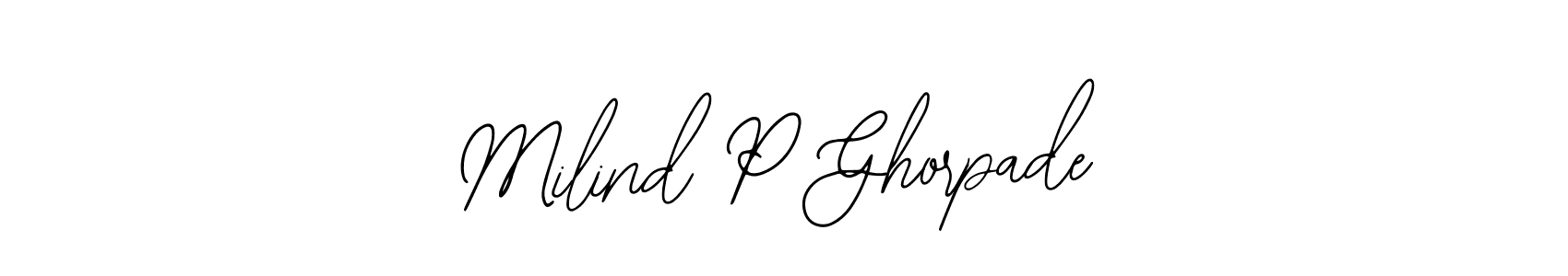 You should practise on your own different ways (Bearetta-2O07w) to write your name (Milind P Ghorpade) in signature. don't let someone else do it for you. Milind P Ghorpade signature style 12 images and pictures png