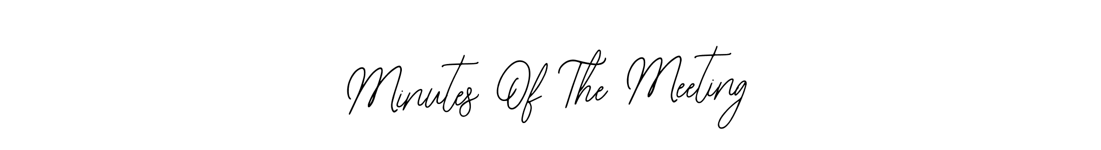 Minutes Of The Meeting stylish signature style. Best Handwritten Sign (Bearetta-2O07w) for my name. Handwritten Signature Collection Ideas for my name Minutes Of The Meeting. Minutes Of The Meeting signature style 12 images and pictures png