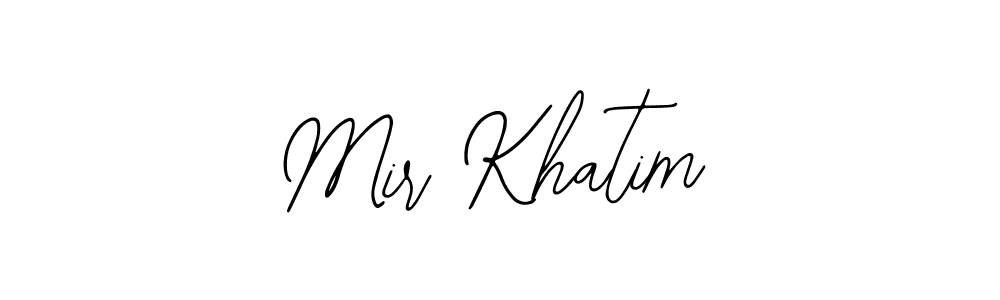 Create a beautiful signature design for name Mir Khatim. With this signature (Bearetta-2O07w) fonts, you can make a handwritten signature for free. Mir Khatim signature style 12 images and pictures png