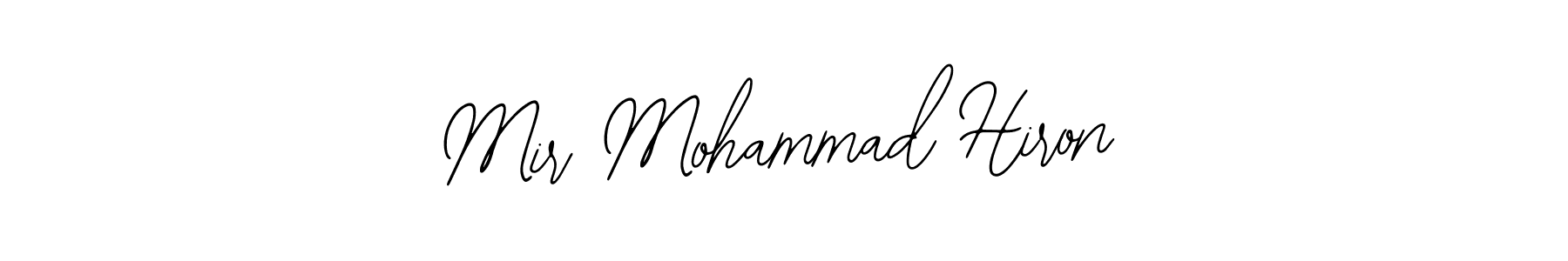 You should practise on your own different ways (Bearetta-2O07w) to write your name (Mir Mohammad Hiron) in signature. don't let someone else do it for you. Mir Mohammad Hiron signature style 12 images and pictures png