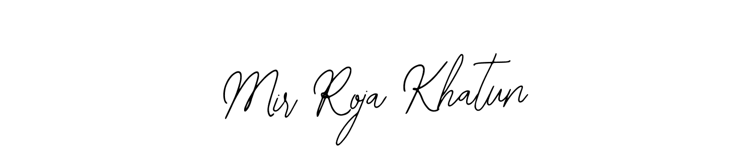 Use a signature maker to create a handwritten signature online. With this signature software, you can design (Bearetta-2O07w) your own signature for name Mir Roja Khatun. Mir Roja Khatun signature style 12 images and pictures png