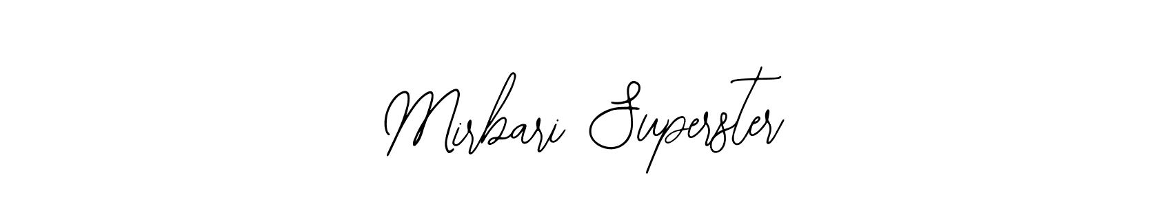 How to make Mirbari Superster name signature. Use Bearetta-2O07w style for creating short signs online. This is the latest handwritten sign. Mirbari Superster signature style 12 images and pictures png