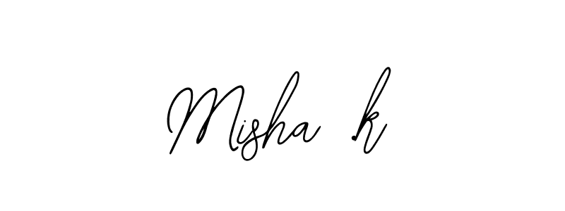 How to make Misha .k name signature. Use Bearetta-2O07w style for creating short signs online. This is the latest handwritten sign. Misha .k signature style 12 images and pictures png