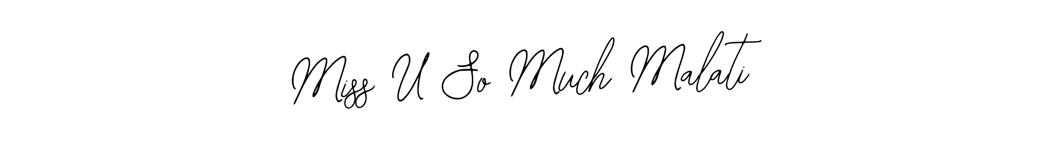 Make a beautiful signature design for name Miss U So Much Malati. Use this online signature maker to create a handwritten signature for free. Miss U So Much Malati signature style 12 images and pictures png