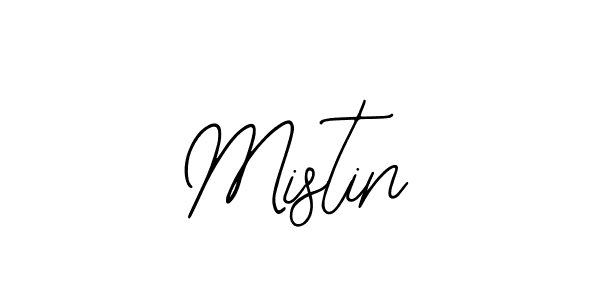How to make Mistin name signature. Use Bearetta-2O07w style for creating short signs online. This is the latest handwritten sign. Mistin signature style 12 images and pictures png