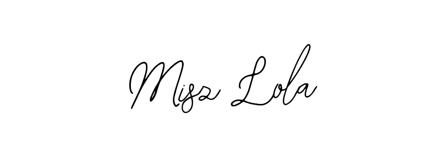You should practise on your own different ways (Bearetta-2O07w) to write your name (Misz Lola) in signature. don't let someone else do it for you. Misz Lola signature style 12 images and pictures png