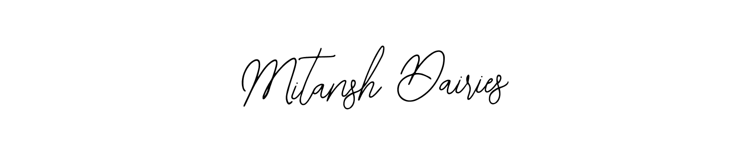 You should practise on your own different ways (Bearetta-2O07w) to write your name (Mitansh Dairies) in signature. don't let someone else do it for you. Mitansh Dairies signature style 12 images and pictures png