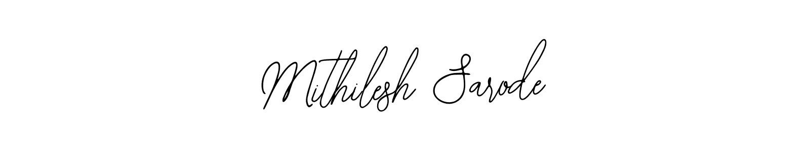 How to make Mithilesh Sarode signature? Bearetta-2O07w is a professional autograph style. Create handwritten signature for Mithilesh Sarode name. Mithilesh Sarode signature style 12 images and pictures png