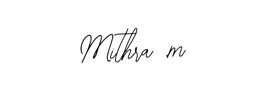 Make a beautiful signature design for name Mithra .m. With this signature (Bearetta-2O07w) style, you can create a handwritten signature for free. Mithra .m signature style 12 images and pictures png