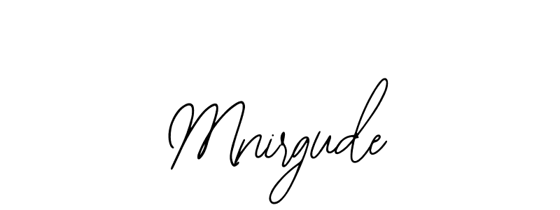 How to make Mnirgude name signature. Use Bearetta-2O07w style for creating short signs online. This is the latest handwritten sign. Mnirgude signature style 12 images and pictures png