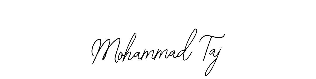 You should practise on your own different ways (Bearetta-2O07w) to write your name (Mohammad Taj) in signature. don't let someone else do it for you. Mohammad Taj signature style 12 images and pictures png