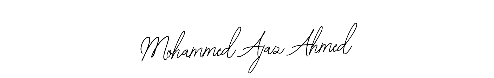 Also You can easily find your signature by using the search form. We will create Mohammed Ajaz Ahmed name handwritten signature images for you free of cost using Bearetta-2O07w sign style. Mohammed Ajaz Ahmed signature style 12 images and pictures png