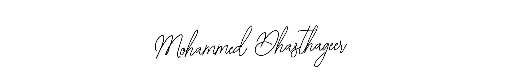 You should practise on your own different ways (Bearetta-2O07w) to write your name (Mohammed Dhasthageer) in signature. don't let someone else do it for you. Mohammed Dhasthageer signature style 12 images and pictures png