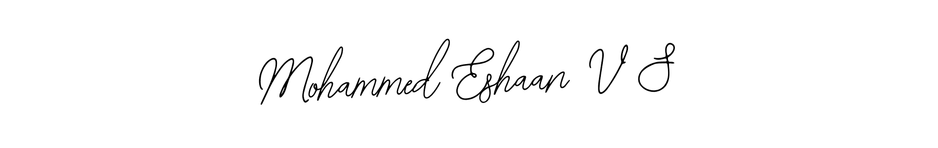 Make a beautiful signature design for name Mohammed Eshaan V S. With this signature (Bearetta-2O07w) style, you can create a handwritten signature for free. Mohammed Eshaan V S signature style 12 images and pictures png