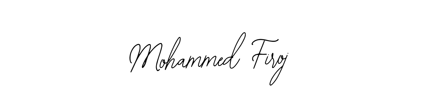 Mohammed Firoj stylish signature style. Best Handwritten Sign (Bearetta-2O07w) for my name. Handwritten Signature Collection Ideas for my name Mohammed Firoj. Mohammed Firoj signature style 12 images and pictures png