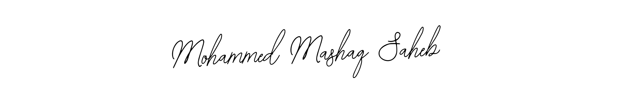 Also You can easily find your signature by using the search form. We will create Mohammed Mashaq Saheb name handwritten signature images for you free of cost using Bearetta-2O07w sign style. Mohammed Mashaq Saheb signature style 12 images and pictures png