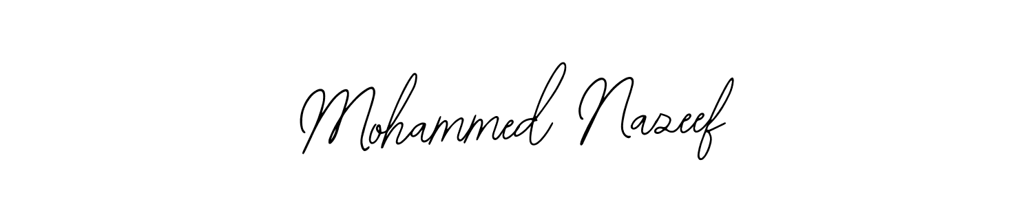 You should practise on your own different ways (Bearetta-2O07w) to write your name (Mohammed Nazeef) in signature. don't let someone else do it for you. Mohammed Nazeef signature style 12 images and pictures png