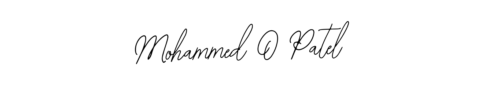 How to make Mohammed O Patel signature? Bearetta-2O07w is a professional autograph style. Create handwritten signature for Mohammed O Patel name. Mohammed O Patel signature style 12 images and pictures png