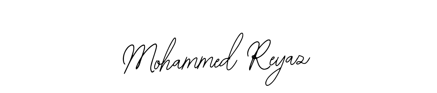 How to make Mohammed Reyaz signature? Bearetta-2O07w is a professional autograph style. Create handwritten signature for Mohammed Reyaz name. Mohammed Reyaz signature style 12 images and pictures png