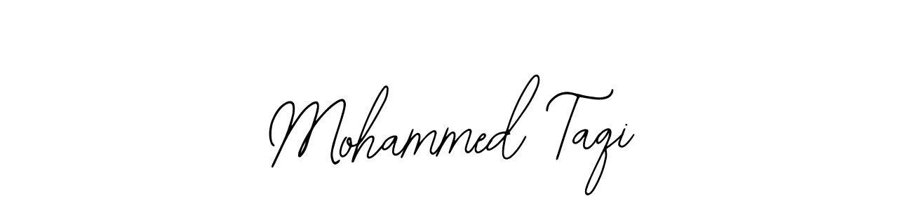 You should practise on your own different ways (Bearetta-2O07w) to write your name (Mohammed Taqi) in signature. don't let someone else do it for you. Mohammed Taqi signature style 12 images and pictures png