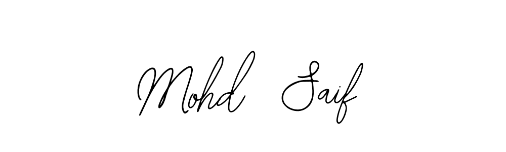 Also we have Mohd  Saif name is the best signature style. Create professional handwritten signature collection using Bearetta-2O07w autograph style. Mohd  Saif signature style 12 images and pictures png