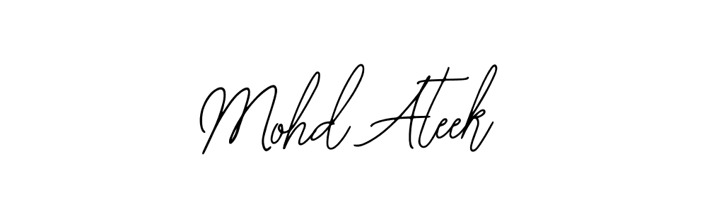 How to make Mohd Ateek signature? Bearetta-2O07w is a professional autograph style. Create handwritten signature for Mohd Ateek name. Mohd Ateek signature style 12 images and pictures png