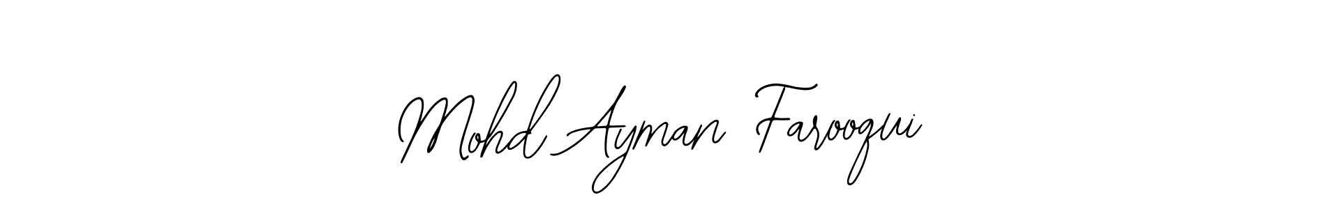 Also we have Mohd Ayman Farooqui name is the best signature style. Create professional handwritten signature collection using Bearetta-2O07w autograph style. Mohd Ayman Farooqui signature style 12 images and pictures png