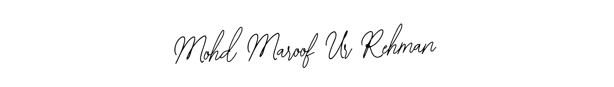 if you are searching for the best signature style for your name Mohd Maroof Ur Rehman. so please give up your signature search. here we have designed multiple signature styles  using Bearetta-2O07w. Mohd Maroof Ur Rehman signature style 12 images and pictures png