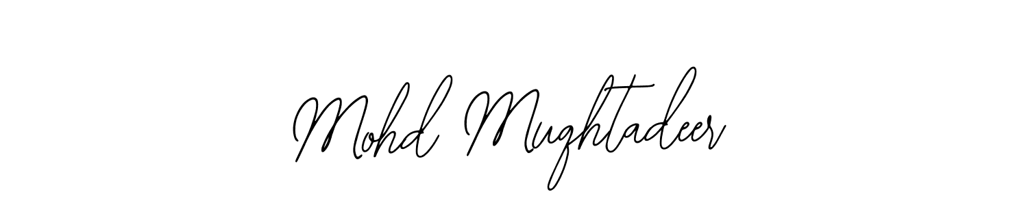 It looks lik you need a new signature style for name Mohd Muqhtadeer. Design unique handwritten (Bearetta-2O07w) signature with our free signature maker in just a few clicks. Mohd Muqhtadeer signature style 12 images and pictures png