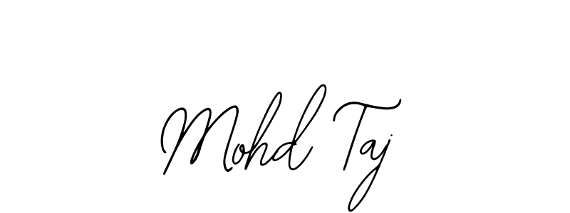Use a signature maker to create a handwritten signature online. With this signature software, you can design (Bearetta-2O07w) your own signature for name Mohd Taj. Mohd Taj signature style 12 images and pictures png