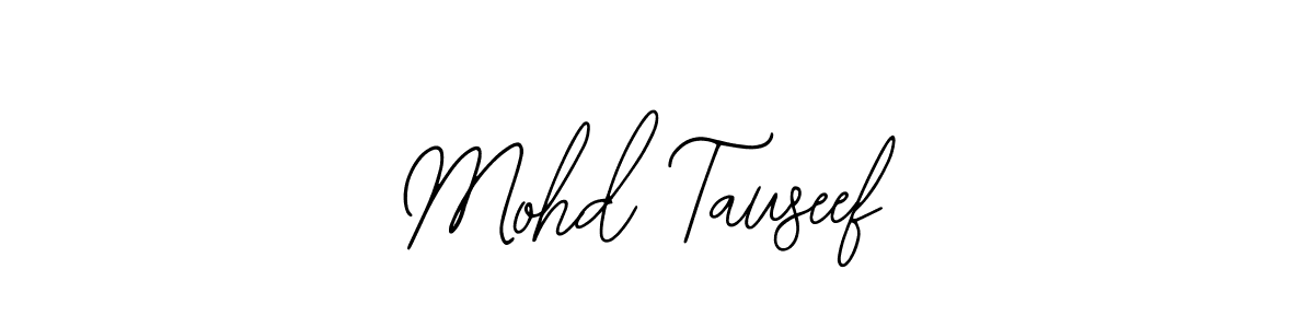 How to make Mohd Tauseef name signature. Use Bearetta-2O07w style for creating short signs online. This is the latest handwritten sign. Mohd Tauseef signature style 12 images and pictures png