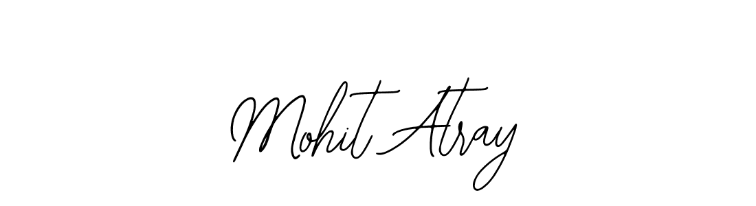Also You can easily find your signature by using the search form. We will create Mohit Atray name handwritten signature images for you free of cost using Bearetta-2O07w sign style. Mohit Atray signature style 12 images and pictures png