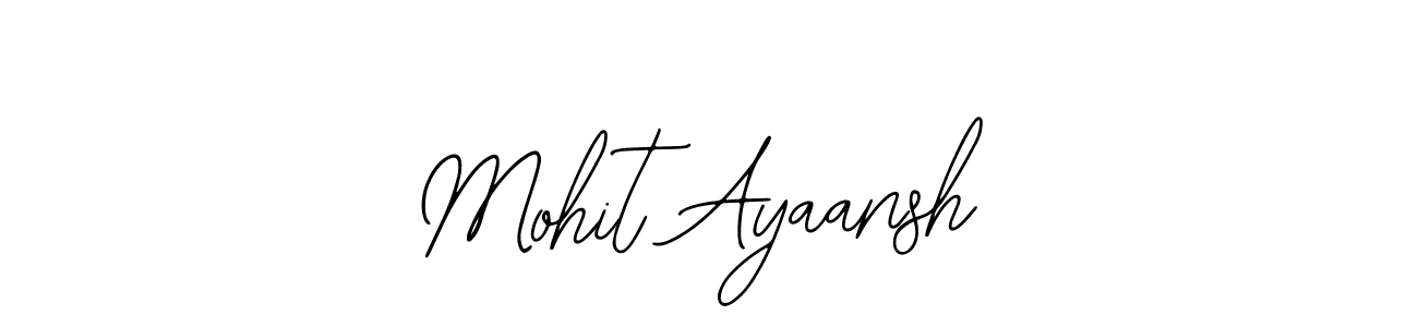 Make a short Mohit Ayaansh signature style. Manage your documents anywhere anytime using Bearetta-2O07w. Create and add eSignatures, submit forms, share and send files easily. Mohit Ayaansh signature style 12 images and pictures png