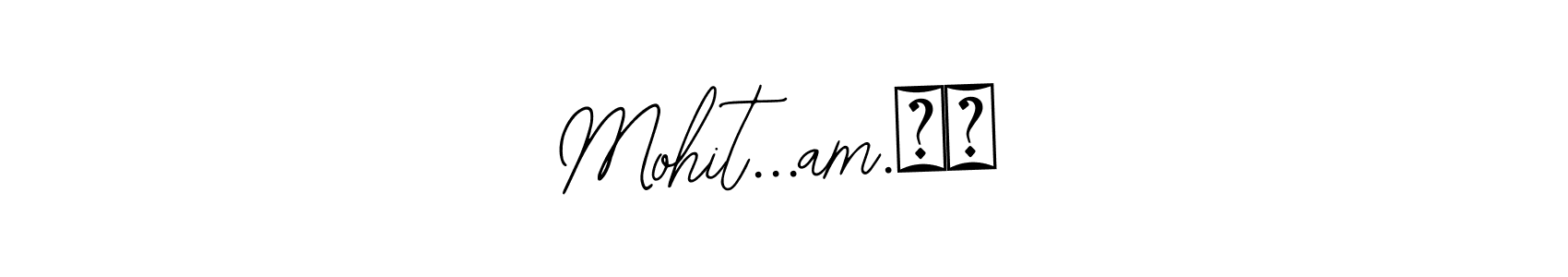 It looks lik you need a new signature style for name Mohit...am.❤️. Design unique handwritten (Bearetta-2O07w) signature with our free signature maker in just a few clicks. Mohit...am.❤️ signature style 12 images and pictures png