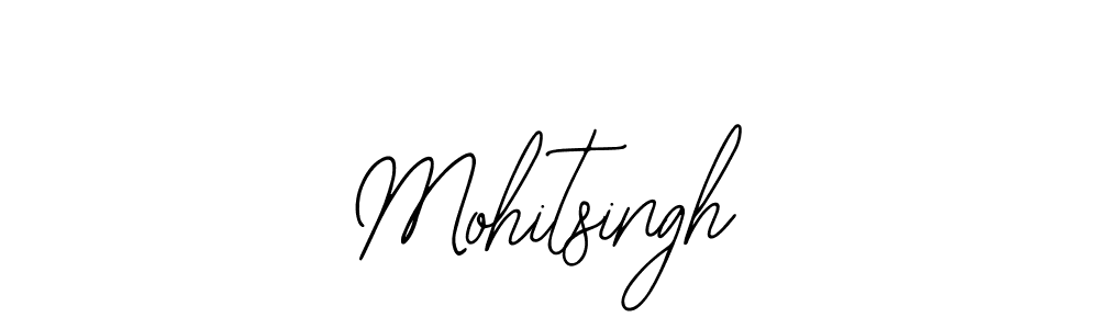 Design your own signature with our free online signature maker. With this signature software, you can create a handwritten (Bearetta-2O07w) signature for name Mohitsingh. Mohitsingh signature style 12 images and pictures png
