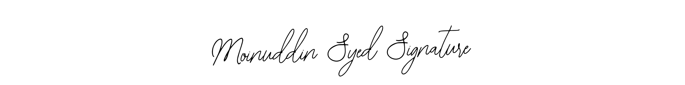 How to make Moinuddin Syed Signature signature? Bearetta-2O07w is a professional autograph style. Create handwritten signature for Moinuddin Syed Signature name. Moinuddin Syed Signature signature style 12 images and pictures png