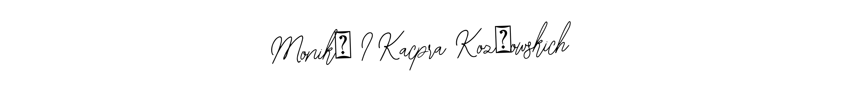 How to Draw Monikę I Kacpra Kozłowskich signature style? Bearetta-2O07w is a latest design signature styles for name Monikę I Kacpra Kozłowskich. Monikę I Kacpra Kozłowskich signature style 12 images and pictures png