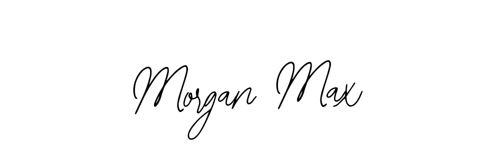 How to make Morgan Max signature? Bearetta-2O07w is a professional autograph style. Create handwritten signature for Morgan Max name. Morgan Max signature style 12 images and pictures png