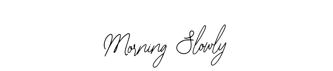 The best way (Bearetta-2O07w) to make a short signature is to pick only two or three words in your name. The name Morning Slowly include a total of six letters. For converting this name. Morning Slowly signature style 12 images and pictures png