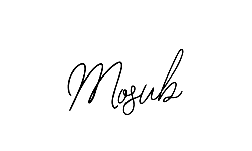 How to make Mosub signature? Bearetta-2O07w is a professional autograph style. Create handwritten signature for Mosub name. Mosub signature style 12 images and pictures png