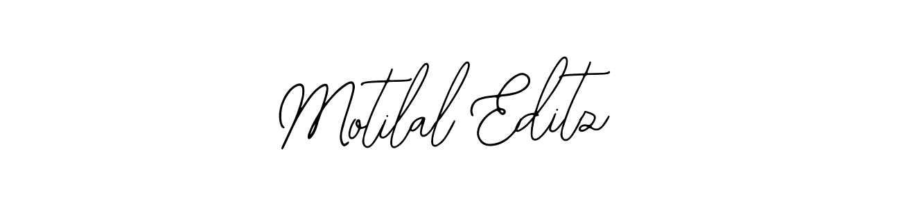 You should practise on your own different ways (Bearetta-2O07w) to write your name (Motilal Editz) in signature. don't let someone else do it for you. Motilal Editz signature style 12 images and pictures png