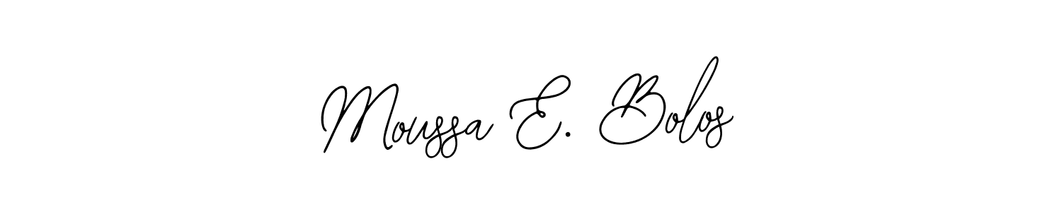 You should practise on your own different ways (Bearetta-2O07w) to write your name (Moussa E. Bolos) in signature. don't let someone else do it for you. Moussa E. Bolos signature style 12 images and pictures png