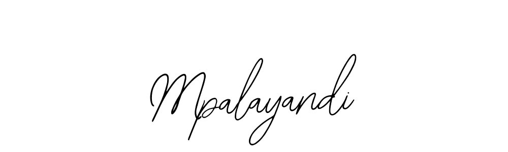 You should practise on your own different ways (Bearetta-2O07w) to write your name (Mpalayandi) in signature. don't let someone else do it for you. Mpalayandi signature style 12 images and pictures png