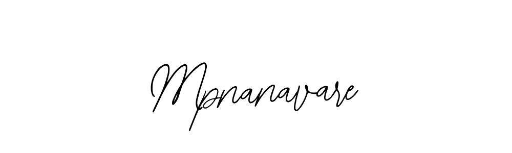 How to make Mpnanavare name signature. Use Bearetta-2O07w style for creating short signs online. This is the latest handwritten sign. Mpnanavare signature style 12 images and pictures png