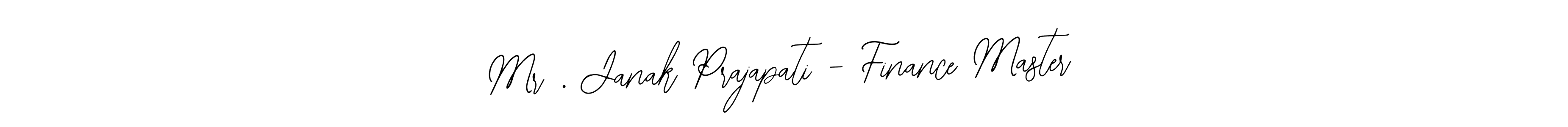 How to make Mr . Janak Prajapati - Finance Master signature? Bearetta-2O07w is a professional autograph style. Create handwritten signature for Mr . Janak Prajapati - Finance Master name. Mr . Janak Prajapati - Finance Master signature style 12 images and pictures png