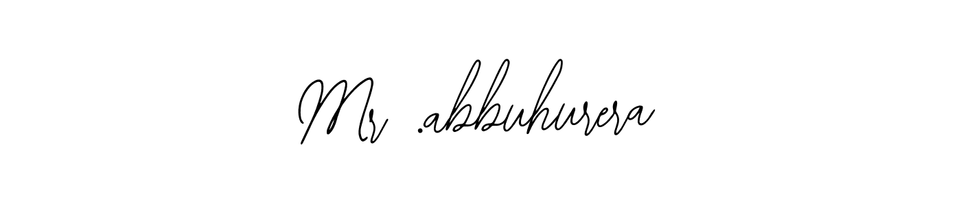 Make a beautiful signature design for name Mr .abbuhurera. With this signature (Bearetta-2O07w) style, you can create a handwritten signature for free. Mr .abbuhurera signature style 12 images and pictures png